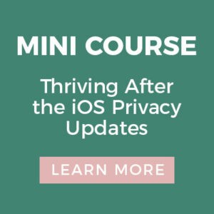 Thriving after the ios privacy update